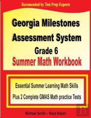 Georgia Milestones Assessment System Grade 6 Summer Math Workbook