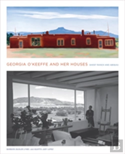 Bertrand.pt - Georgia O'Keeffe And Her Houses: Ghost Ranch And Abiquiu
