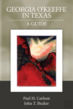 Bertrand.pt - Georgia O'Keeffe In Texas: A Guide