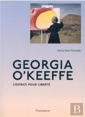 Georgia O'Keeffe : L'Espace Pour Liberté
