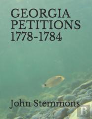 Georgia Petitions 1778-1784