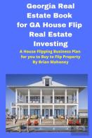 Georgia  Real Estate Book For Ga House Flip Real Estate Investing