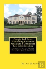 Georgia Real Estate Wholesaling Residential Real Estate & Commercial Real Estate Investing