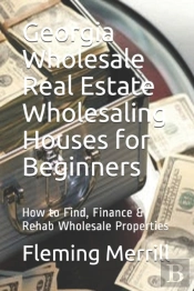 Georgia Wholesale Real Estate Wholesaling Houses For Beginners