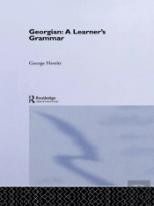 Georgian: A Learner'S Grammar