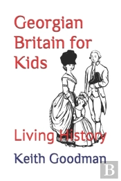 Georgian Britain For Kids