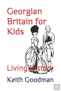 Bertrand.pt - Georgian Britain For Kids