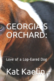 Georgia'S Orchard:: Love Of A Lop-Eared