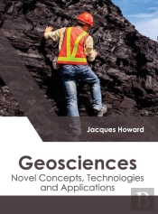 Geosciences: Novel Concepts, Technologies And Applications