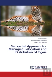 Geospatial Approach For Managing Relocation And Distribution Of Tigers