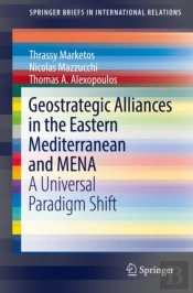 Geostrategic Alliances In The Eastern Mediterranean And Mena