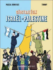 Géostratégix : Israël-Palestine : Géopolitique D'Un Conflit