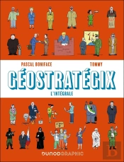 Géostratégix : L'Intégrale (2e Édition)