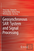 Geosynchronous Sar: System And Signal Processing