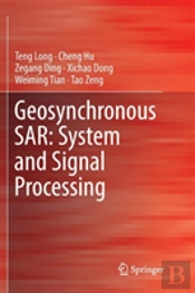 Geosynchronous Sar: System And Signal Processing