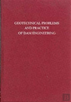 Bertrand.pt - Geotechnical Problems And Practice Of Dam Engineering