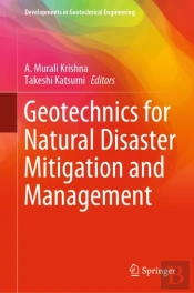 Geotechnics For Natural Disaster Mitigation And Management