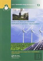 Geothermal, Wind And Solar Energy Applications In Agriculture And Aquaculture