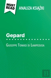 Gepard Ksiazka Giuseppe Tomasi Di Lampedusa (Analiza Ksiazki) : Pelna Analiza I Szczególowe Podsumowanie Pracy