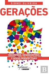 Gerações: Encontros, Desencontros E Novas Perspectivas