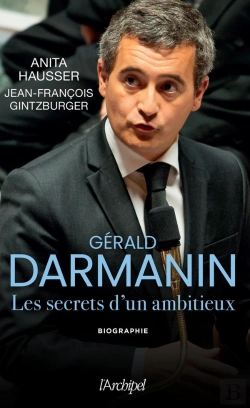 Bertrand.pt - Gérald Darmanin : Le Chemin D'Un Ambitieux