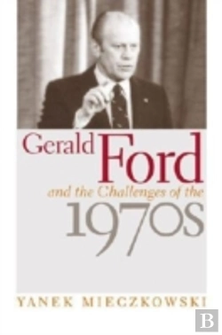Bertrand.pt - Gerald Ford And The Challenges Of The 1970s