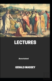 Gerald Massey'S Lectures Annotated