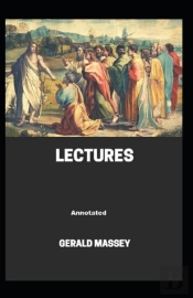 Gerald Massey'S Lectures Annotated