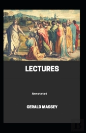 Gerald Massey'S Lectures Annotated