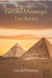 Gerald Massey'S Lectures