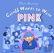 Gerald Wants To Wear Pink