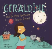 Geraldine And The Most Spectacular Science Project
