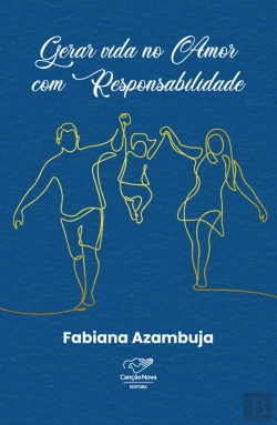 Bertrand.pt - Gerar Vida No Amor Com Responsabilidade