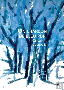 Bertrand.pt - Gerard Bocholier : Un Chardon De Bleu Pur