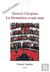 Gerard Cherpion : La Formation Avant Tout