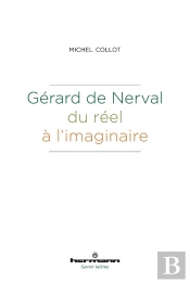 Gerard De Nerval, Du Reel A L'Imaginaire
