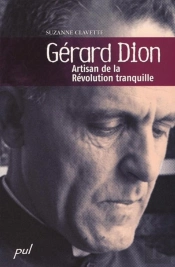 Gerard Dion Artisan De La Revolution Tranquille