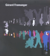 Gerard Fromanger ; Retrospective 1962-2005