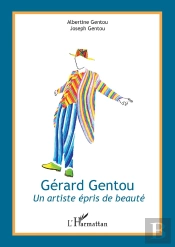 Gérard Gentou, Un Artiste Épris De Beauté