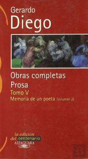 Gerardo Diego. Obras Completas. Prosa. Tomo V