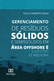 Gerenciamento De Resíduos Sólidos E Semissólidos Em Área Offshore E Sugestões De Melhoria