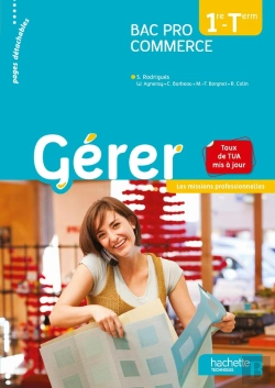 Bertrand.pt - Gérer ; 1ère, Terminale Bac Pro Commerce ; Livre De L'Élève (Édition 2014)