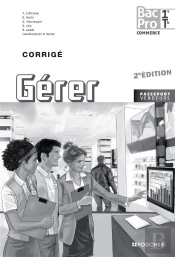 Gérer ; 1ère, Terminale ; Bac Pro ; Corrigé (Édition 2013)