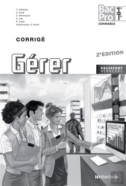 Bertrand.pt - Gérer ; 1ère, Terminale ; Bac Pro ; Corrigé (Édition 2013)