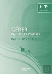 Gérer ; Bac Pro Commerce ; Livre Du Professeur