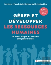 Gérer Et Développer Les Ressources Humaines : Un Modèle Intégré Par Processus, Pour Passer À L'Action (4e Édition)
