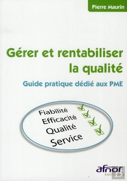 Bertrand.pt - Gérer Et Rentabiliser La Qualité ; Guide Pratique Dédié Aux Pme