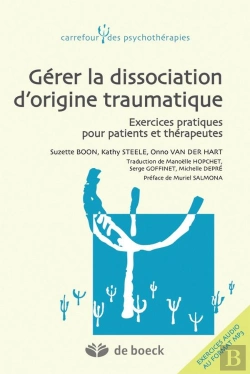Bertrand.pt - Gerer La Dissociation Liee Aux Traumatismes Exercices Pratiques Pour Patients Et Therapeutes
