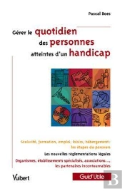 Gerer Le Quotidien Des Personnes En Situation De Handicap