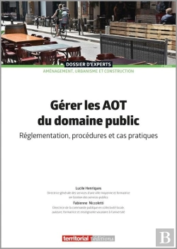 Bertrand.pt - Gérer Les Aot Du Domaine Public : Réglementation, Procédures Et Cas Pratiques (2e Édition)